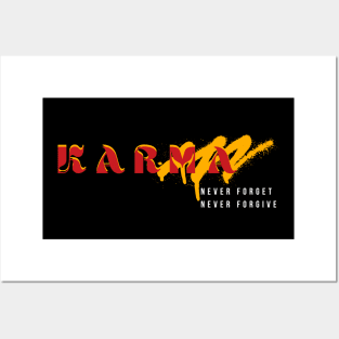 Karma Never Forget Never Forgive Posters and Art